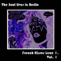 Kiss : The Soul Lives in Berlin (French Kisses Tribute Vol.1)